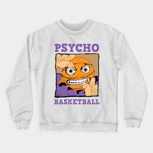 Psycho Basketball Crewneck Sweatshirt